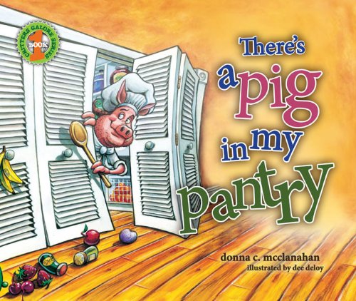 There's a Pig in my Pantry (Critters Galore)