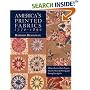 America's Printed Fabrics 1770-1890: 8 Reproduction Quilt Projects: Historic Notes and Photographs; Dating Your Quilts