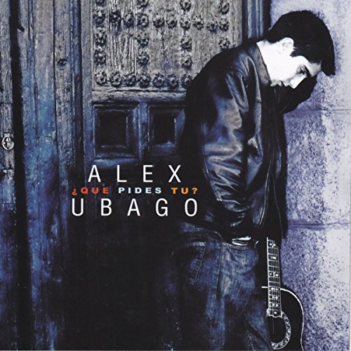 Alex Ubago - Qui Pides Tu - Zortam Music