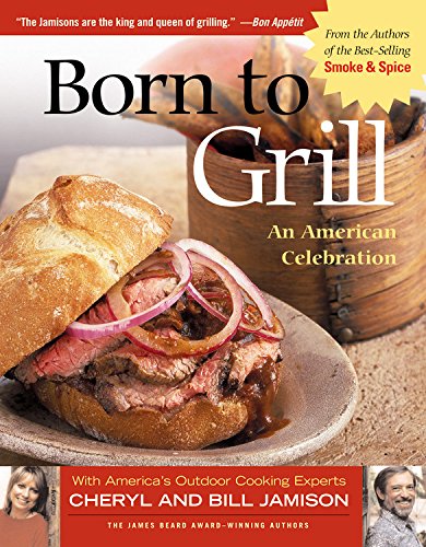 Born to Grill: An American Celebration