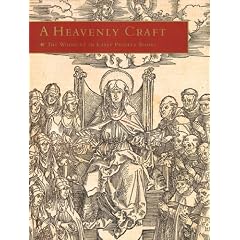 A Heavenly Craft: The Woodcut in Early Printed Books