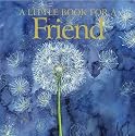 A Little Book for a Friend (Helen Exley Giftbooks)