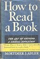 How to Read a Book: The Art of Getting a Liberal Education