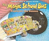 The Magic School Bus Explores the Senses (Magic School Bus (Pb))