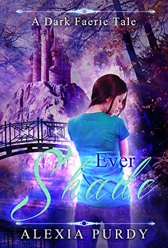 Ever Shade (A Dark Faerie Tale Book 1)