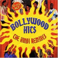 Bollywood Hits: The Hindi Remixes