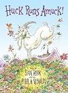 Huck Runs Amuck!