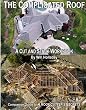 The Complicated Roof - a cut and stack workbook: Companion Guide to "A Roof Cutters Secrets"