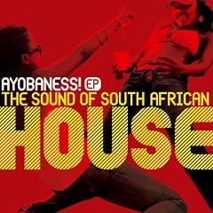 Ayobaness Ep - The Sound Of South African House