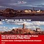La France vue de la mer - De Cancale � Ouessant