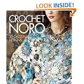 Crochet Noro: 30 Dazzling Designs