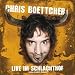 Chris Boettcher �Live im Schlachthof�