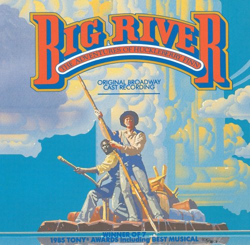 CD-Charts  Music : Big River: The Adventures Of Huckleberry Finn (1985 Original Broadway Cast)