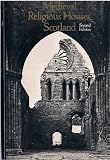 Medieval religious houses, Scotland : with an appendix on the houses in the Isle of Man