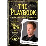 The Playbook: Suit up. Score chicks. Be awesome.by Barney Stinson