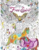 Free Spirit: A Coloring Book for Calming Your Mind, Freeing Your Imagination, and Igniting Your Soul