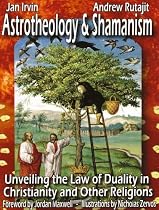 Astrotheology and Shamanism: Unveiling the Law of Duality in Christianity and other Religions