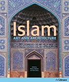 Review Konemann  / Islam: Art and Architecture (Art & Architecture): Art and Architecture (Art & Architecture)