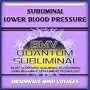 Subliminal Lower Blood Pressure