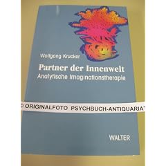 Partner der Innenwelt. Analytische Imaginationstherapie