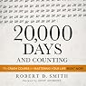 20,000 Days and Counting: The Crash Course for Mastering Your Life Right Now