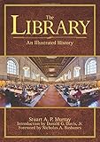 The Library: An Illustrated History