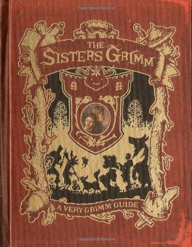 A Very Grimm Guide (Sisters Grimm, The)