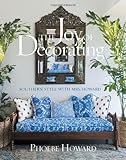 The joy of decorating : Southern style with Mrs. Howard