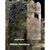 T�dliche Bedrohungvon "Dinah Kayser"