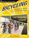 Search : Bicycling Los Angeles County: A Guide to Great Road Bike Rides