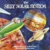 The Silly Solar System