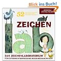 Zeichen-Lab: Das Zeichenlaboratorium f�r experimentierfreudige Mixed-Media-K�nstler . 52 kreative �bungen, die Spass beim Zeichnen bringen