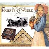 WelcometoKirsten'sWorld,1854:GrowingUpinPioneerAmerica(AmericanGirl)