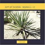 gift of yucatan nouns a z