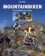 Mountainbiken. Vom Einsteiger zum K�nner