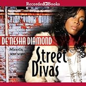 Street Divas | [De'nesha Diamond]