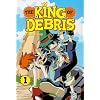 The King of Debris Vol. 1