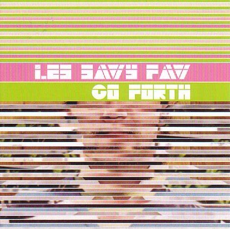 Les Savy Fav - Go Forth - Zortam Music