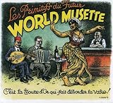 Revue Les Primitifs du Futur  / World Musette