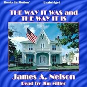 The Way It Was and the Way It Is | [James A. Nelson]