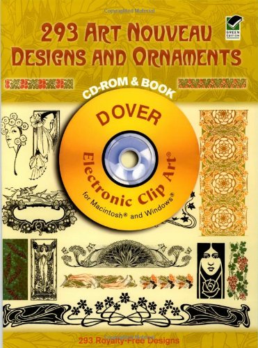 293 Art Nouveau Designs and Ornaments (Dover Electronic Clip Art) (CD-ROM and Book)