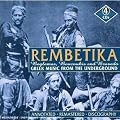 Rembetika: Greek Music from the Underground