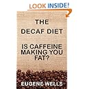 The Decaf Diet: Is Caffeine Making You Fat?