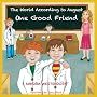 The World According to August - One Good Friend by Sandra Westendorf