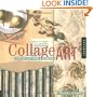 Collage Art: The Step-By-Step Guide and Showcase