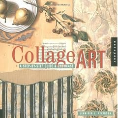 Collage Art: The Step-By-Step Guide and Showcase