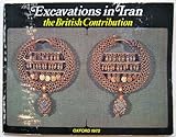 Excavations in Iran : the British contribution