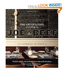 The Art of Living According to Joe Beef: A Cookbook of Sorts
