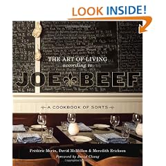 The Art of Living According to Joe Beef: A Cookbook of Sorts