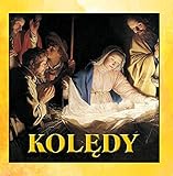 Koledy (Polish Christmas Songs. Christmas Carols from Poland)